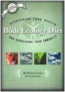 The Body Ecology Diet Recovering Your Health and Rebuilding Your Immunity