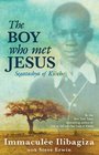 The Boy Who Met Jesus Segatashya Emmanuel of Kibeho