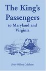 The King's Passengers to Maryland and Virginia