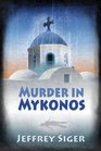 Murder in Mykonos (Chief Inspector Andreas Kaldis, Bk 1)