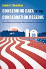 Conserving Data in the Conservation Reserve How a Regulatory Program Runs on Imperfect Information
