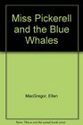 Miss Pickerell and the Blue Whales