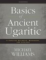 Basics of Ancient Ugaritic: A Concise Grammar, Workbook, and Lexicon