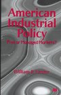 American Industrial Policy Free or Managed Markets