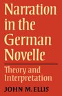 Narration in the German Novelle Theory and Interpretation