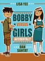 Bobby vs Girls