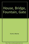 House Bridge Fountain Gate