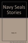 Never Fight Fair Navy Seals Stories of Combat and Adventure