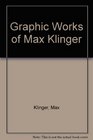Graphic Works of Max Klinger