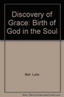 Discovery of Grace Birth of God in the Soul