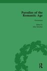 Parodies of the Romantic Age Vol 4 Poetry of the AntiJacobin and Other Parodic Writings