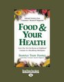 Food  Your Health  Selected Articles from Consumers' Research Magazine