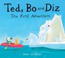 Ted Bo and Diz The First Adventure