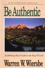 Be Authentic Genesis 2550 Exhibiting Real Faith in the Real World