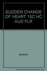 SUDDEN CHANGE OF HEART 15C HC AUD FLR