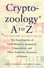 Cryptozoology A To Z  The Encyclopedia Of Loch Monsters Sasquatch Chupacabras And Other Authentic M