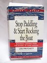 Stop Paddling  Start Rocking the Boat Business Lessons from the School of Hard Knocks