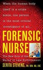 Forensic Nurse The New Role of the Nurse in Law Enforcement