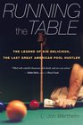 Running the Table The Legend of Kid Delicious the Last Great American Pool Hustler