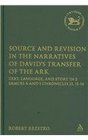 Source and Revision in the Narratives of David's Transfer of the Ark Text Language and Story in 2 Samuel 6 and 1 Chronicles 13 1516