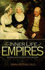 The Inner Life of Empires An EighteenthCentury History
