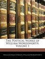 The Poetical Works of William Wordsworth Volume 1