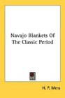 Navajo Blankets Of The Classic Period