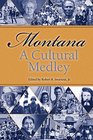 Montana A Cultural Medley