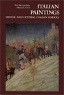 Italian Paintings Sienese and Central Italian Schools A Catalogue of the Collection of the Metropolitan Museum of Art