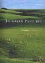 In Green Pastures Psalms for Everyday Life