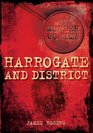 Murder and Crime in Harrogate and District