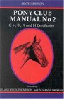 New Zealand Pony Club Manual C B A and H Certificates No 2