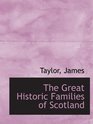 The Great Historic Families of Scotland