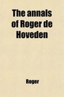 The annals of Roger de Hoveden