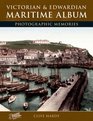 Francis Frith's Victorian and Edwardian Maritime Album