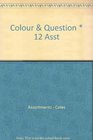 Colour  Question  12 Asst