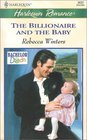 The Billionaire and the Baby (Bachelor Dads, Bk 1) (Harlequin Romance, No 3632)