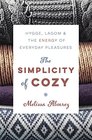 The Simplicity of Cozy Hygge Lagom  the Energy of Everyday Pleasures