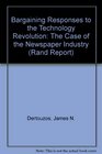 Bargaining Responses to the Technology Revolution The Case of the Newspaper Industry