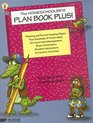 The Homeschooler's Plan Book Plus!: Planning and Record-Keeping Pages Plus Hundreds of Great Ideas for Classroom Management, Brain-Stretchers, Student (Plan Book Plus)