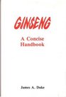 Ginseng A Concise Handbook