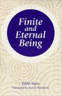 Finite and Eternal Being: An Attempt at an Ascent to the Meaning of Being (Stein, Edith//the Collected Works of Edith Stein)