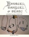 Baubles Dangles  Beads Stained Glass Jewelry Book