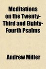 Meditations on the TwentyThird and EightyFourth Psalms