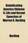Rededicating America  Life and Recent Speeches of Warren G Harding