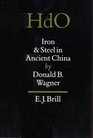 Iron and Steel in Ancient China Second Impression With Corrections