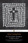 The Life of John Thompson a Fugitive Slave Containing His History of 25 Years in Bondage and His Providential Escape