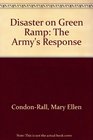 Disaster on Green Ramp The Army's Response