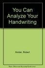 You Can Analyze Your Handwriting