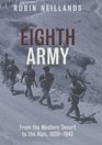 Eighth Army From the Western Desert to the Alps 19391945